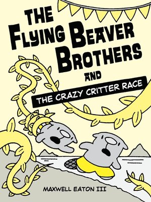 cover image of The Flying Beaver Brothers and the Crazy Critter Race